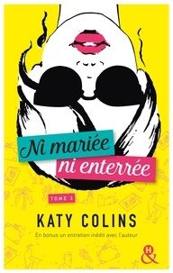 Katy Colins - Ni mariée, ni enterrée Tome 3 : Grandir (sans doute).