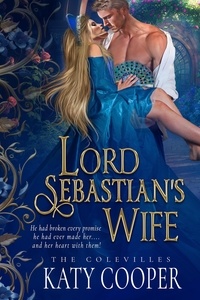  Katy Cooper - Lord Sebastian's Wife - The Colevilles, #2.