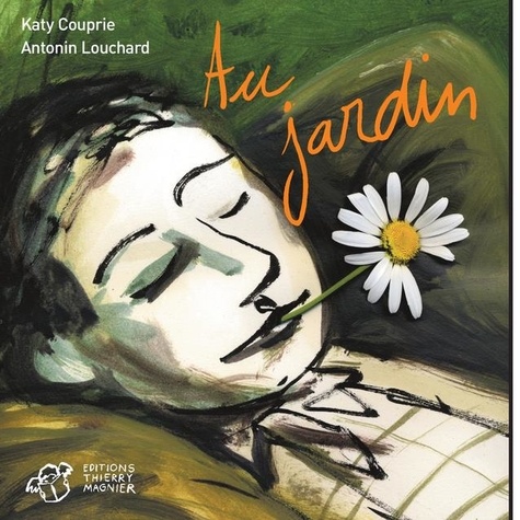 Katy Couprie et Antonin Louchard - Au jardin.