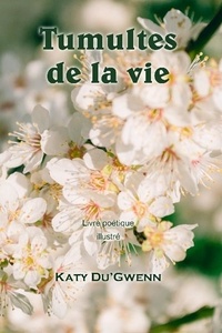 Katy Du'Gwenn - Tumultes de la vie.