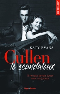 Katy Evans - Cullen, le scandaleux.