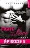 Katy Evans - Fight For Love T01 Real - Episode 5.