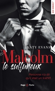 Katy Evans - Malcolm Tome 1 : Malcolm le sulfureux.