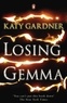 Katy Gardner - Losing Gemma.