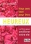 Vous avez tout pour être heureux. Le livre pour améliorer votre vie