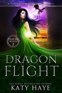  Katy Haye - Dragon Flight - Princess Witch, #2.