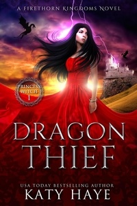  Katy Haye - Dragon Thief - Princess Witch, #1.