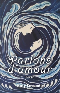 Téléchargement d'ebooks gratuits sur ipad Parlons d'amour par (Litterature Francaise) ePub PDF PDB 9791040540151