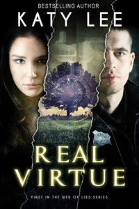  Katy Lee - Real Virtue: Inspirational Romantic Suspense Christian Thriller - Web of Lies, #1.