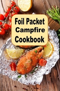  Katy Lyons - Foil Packet Campfire Cookbook.