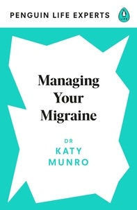 Katy Munro - Managing Your Migraine.