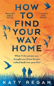 Katy Regan - How To Find Your Way Home.