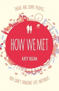 Katy Regan - How We Met.