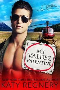 My Valdez Valentine: an opposites attract, personal ad romance