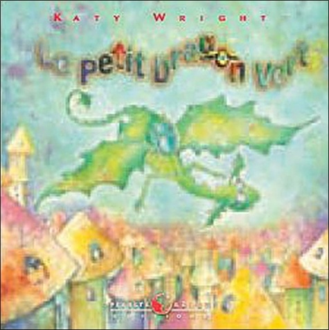 Katy Wright - Le petit dragon vert.