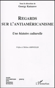 Regards sur l'antiaméricanisme