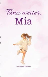 Tanz weiter, Mia