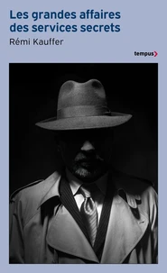 Les grandes affaires des services secrets