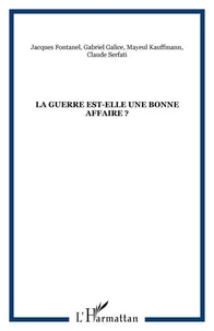 La guerre est-elle une bonne affaire ?