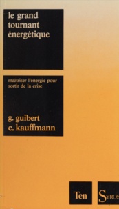  Kaufman et  Guibert - Le Grand tournant énergétique.
