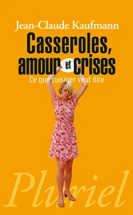 Casseroles, amour et crises