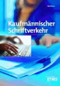Kaufmännischer Schriftverkehr - Lehr-/Fachbuch.