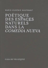 Poétique des espaces naturels dans la comedia nueva