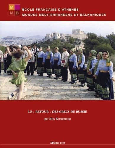 Le «retour des Grecs de Russie. Identités, mémoires, trajectoires 1e édition