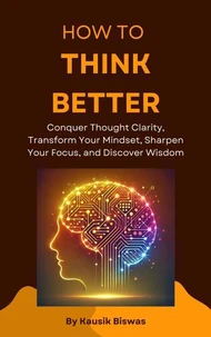 How to Think Better