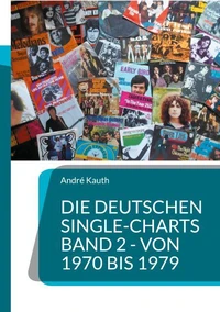 Die deutschen Single-Charts Band 2 - 1970 bis 1979