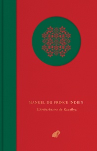  Kautilya - Manuel du Prince Indien - L'Arthashastra de Kautilya.