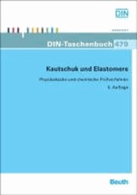 Kautschuk und Elastomere - Physikalische und chemische Prüfverfahren.