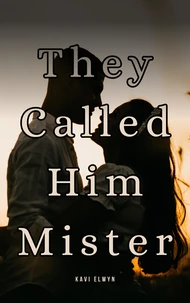 They Called Him Mister