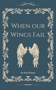 When Our Wings Fail