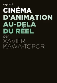 Cinéma d'animation, au-delà du réel