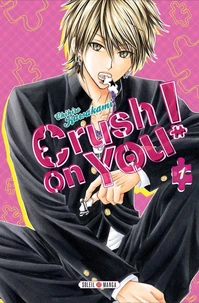 Crush on you ! Tome 1