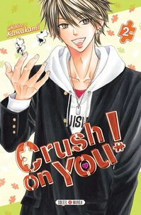 Crush on you ! Tome 2