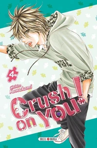 Crush on you ! Tome 4