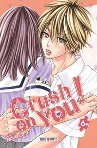 Crush on you ! Tome 6