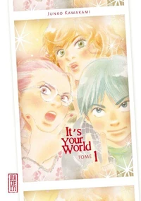 It's Your World Tome 1