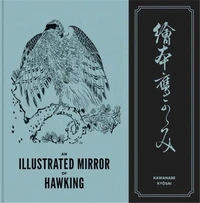 An Illustrated Mirror of Hawking The Ehon Taka Kagami