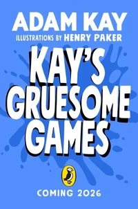 Kay's Gruesome Games