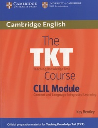 Kay Bentley - The Teaching Knowledge Test - Course CLIL Module.