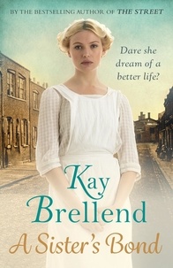 Kay Brellend - A Sister's Bond.