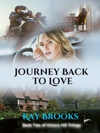  Kay Brooks - Journey Back to Love - Victory Hill Trilogy, #2.