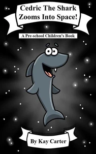 Cedric The Shark Zooms Into Space!