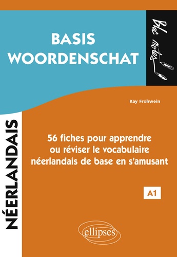 Néerlandais A1 Basis Woordenschat. 56 fiches pour apprendre ou réviser le vocabulaire néerlandais de base en s'amusant