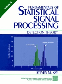  Kay - Fundamentals Of Statistical Signal Processing Vol 2 Detection Theory.