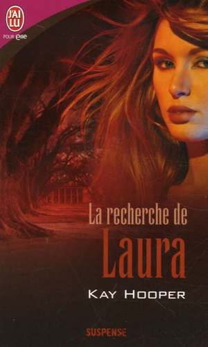 Kay Hooper - La recherche de Laura.