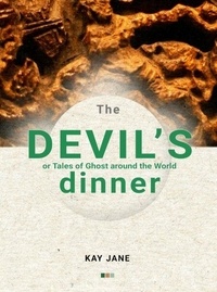 Téléchargement gratuit de livres Google The Devil's Dinner or Tales of Ghost around the World par KAY JANE 9798227930682